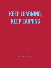 bokomslag Keep Learning, Keep Earning