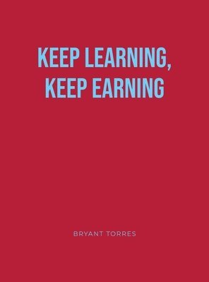 bokomslag Keep Learning, Keep Earning