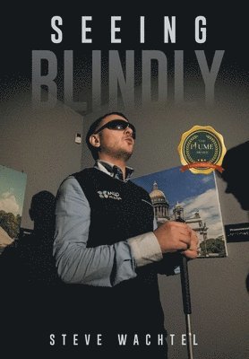 Steve Wachtel - Seeing Blindy, Inbunden