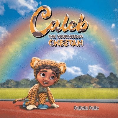 Caleb the Courageous Cheetah 1