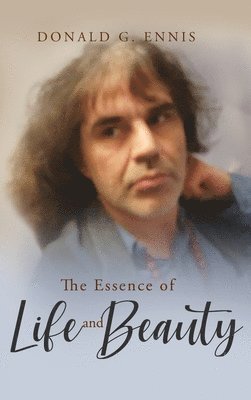 Essence of Life and Beauty 1