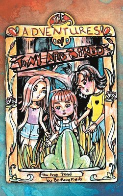 Brittany Fields - Adventures of Tiny and Birdo, Inbunden