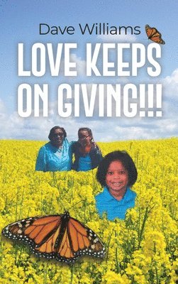 Dave Williams - Love Keeps on Giving!!!, Inbunden
