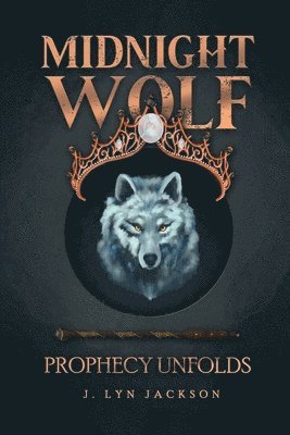 Midnight Wolf: Prophecy Unfolds 1