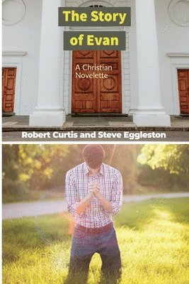 The Story of Evan: A Christian Novelette
