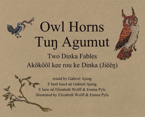 Owl Horns: Two Dinka Fables 1