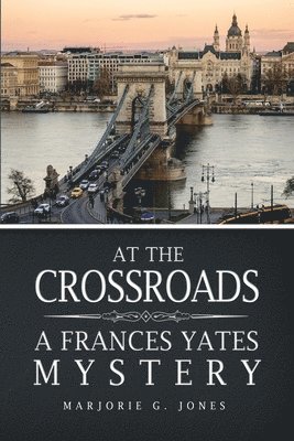 At the Crossroads: A Frances Yates Mystery 1