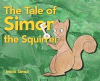 bokomslag The Tale of Simon the Squirrel