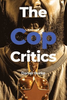 Daniel Burke - The Cop Critics, Häftad