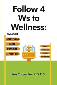 bokomslag Follow 4 Ws to Wellness