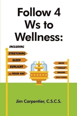 Follow 4 Ws to Wellness 1