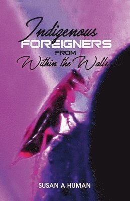 Indigenous Foreigners from Within the Walls 1