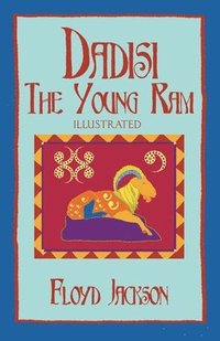 bokomslag Dadisi the Young Ram: Illustrated