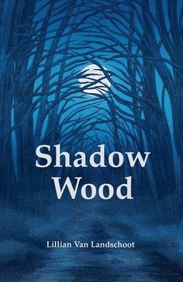 Shadow Wood 1