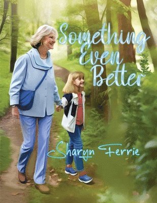 Sharyn Ferrie - Something Even Better, Häftad