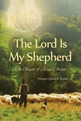 bokomslag The Lord Is My Shepherd