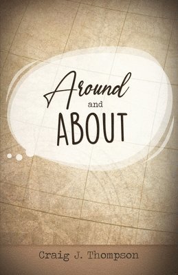 Craig J. Thompson - Around and About, Häftad