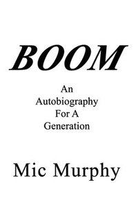 bokomslag Boom: An Autobiography For A Generation