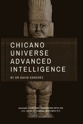 Chicano Universe Advanced Intelligence 1
