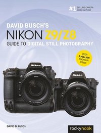 bokomslag David Busch's Nikon Z9/Z8 Guide to Digital Still Photography