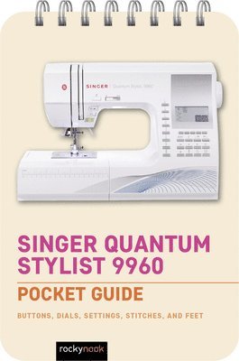 Singer Quantum Stylist 9960: Pocket Guide 1