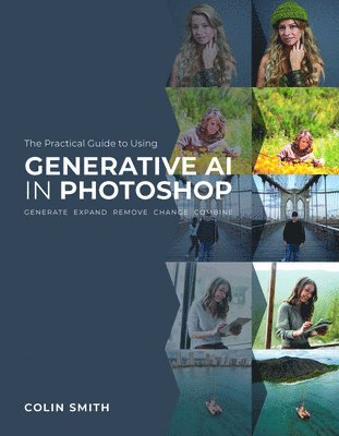 bokomslag The Practical Guide to Using Generative AI in Photoshop