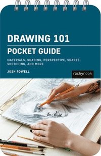bokomslag Drawing 101: Pocket Guide: Materials, Shading, Perspective, Shapes, Sketching, and More
