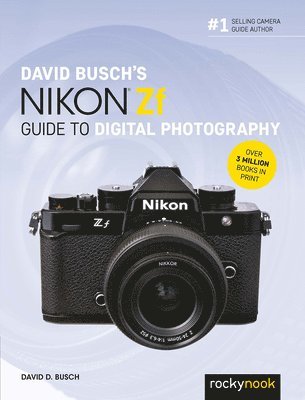 bokomslag David Busch's Nikon Zf Guide to Digital Photography