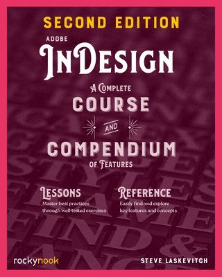 bokomslag Adobe Indesign, 2nd Edition: A Complete Course and Compendium of Features