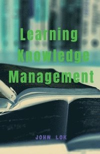 bokomslag Learning Knowledge Management