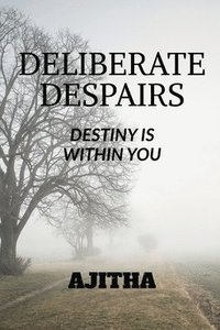 bokomslag Deliberate Despairs