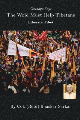 Grandpa Says The Wold Must Help Tibetans Liberate Tibet 1