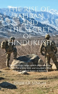 bokomslag Rise of Taliban and the Secret of Hindukush