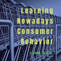 bokomslag Learning Nowadays Consumer Behavior