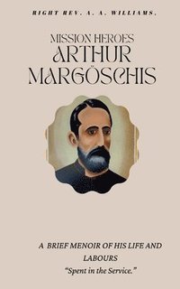 bokomslag Mission Heroes Arthur Margöschis