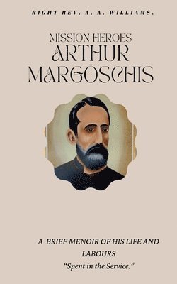 bokomslag Mission Heroes Arthur Margöschis