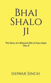 bokomslag Bhai Shalo Ji
