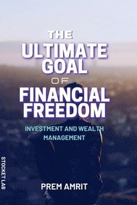 bokomslag Ultimate Goal of Financial Freedom