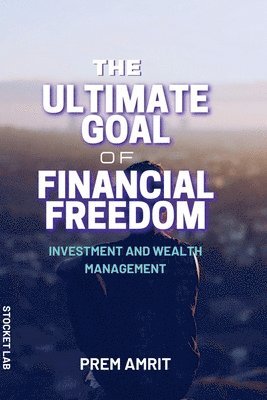 bokomslag Ultimate Goal of Financial Freedom