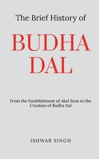 bokomslag The Brief History of Budha Dal