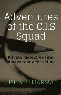 bokomslag Adventures of the C.I.S squad