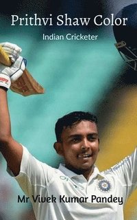 bokomslag Prithvi Shaw Color