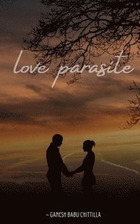 bokomslag Love Parasite