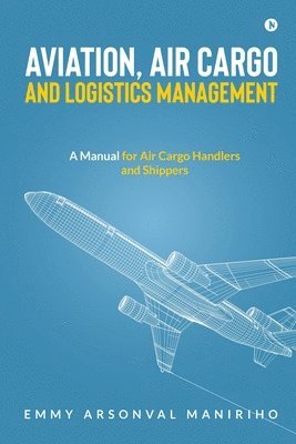 bokomslag Aviation, Air Cargo and Logistics Management