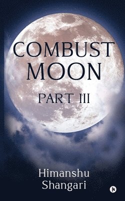 bokomslag Combust Moon Part III