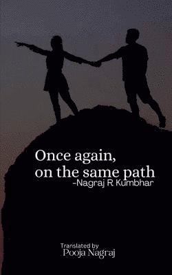 Once again, on the same path! 1