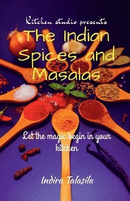 Kitchen Studio Presents The Indian Spices And Masalas 1