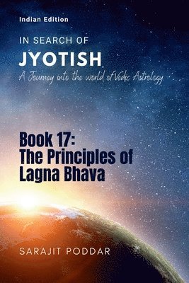 bokomslag The Principles of Lagna Bhava: A Journey into the World of Vedic Astrology