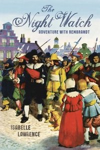 bokomslag Night Watch, Adventure with Rembrandt