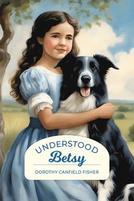 Understood Betsy (Golden Age Library) 1